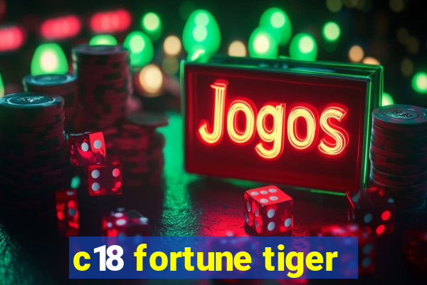 c18 fortune tiger